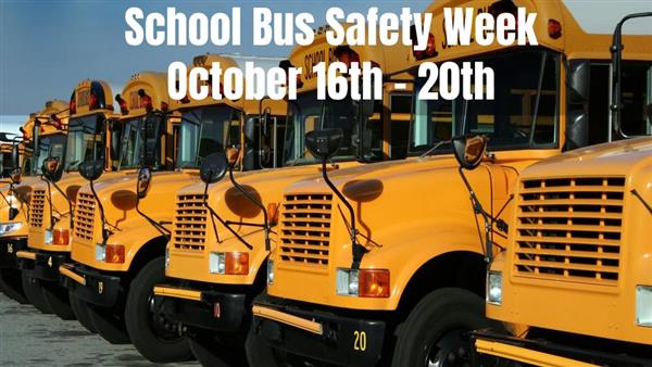 School Bus Safety Week October 16th - 20th 